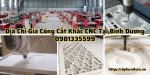 dia-chi-gia-cong-cat-khac-cnc-tai-binh-duong.jpg